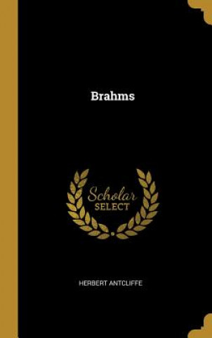 Kniha Brahms Herbert Antcliffe