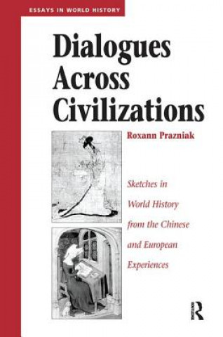 Kniha Dialogues Across Civilizations Roxann Prazniak