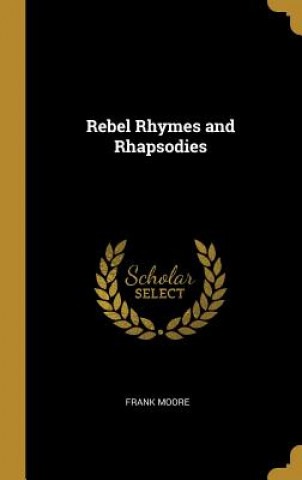 Kniha Rebel Rhymes and Rhapsodies Frank Moore