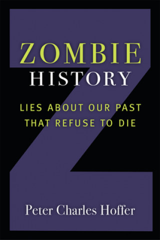 Kniha Zombie History Peter Charles Hoffer