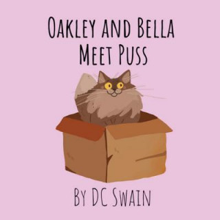 Carte Oakley and Bella Meet Puss Dc Swain