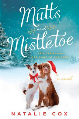 Книга Mutts and Mistletoe Natalie Cox