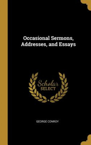 Kniha Occasional Sermons, Addresses, and Essays George Conroy