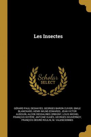 Libro Les Insectes Gerard Paul Deshayes