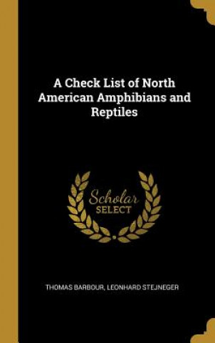 Carte A Check List of North American Amphibians and Reptiles Thomas Barbour