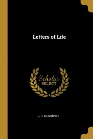 Carte Letters of Life L. H. Sigourney