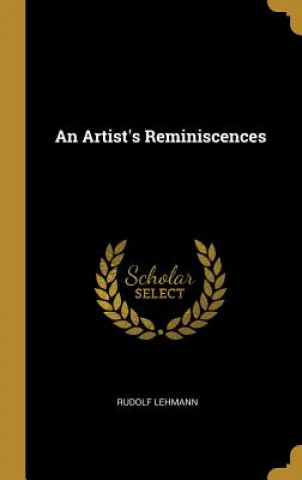 Kniha An Artist's Reminiscences Rudolf Lehmann