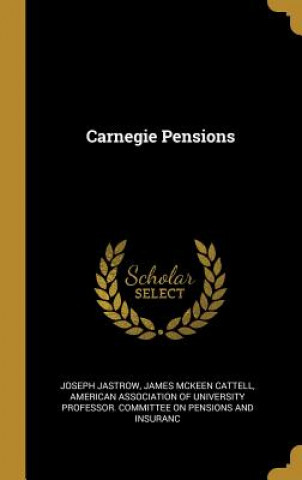 Libro Carnegie Pensions Joseph Jastrow