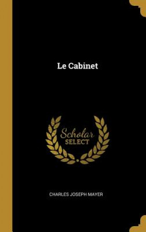 Carte Le Cabinet Charles Joseph Mayer