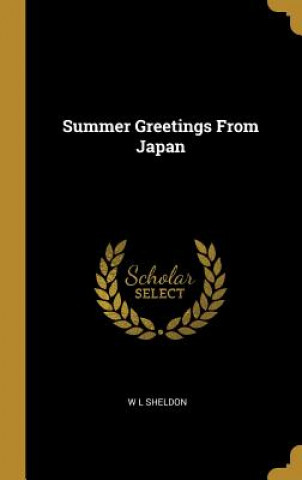 Książka Summer Greetings From Japan W. L. Sheldon