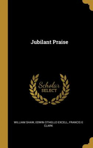 Buch Jubilant Praise William Shaw