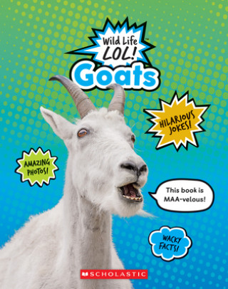 Книга Goats (Wild Life Lol!) Jessica Cohn