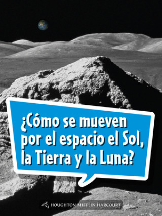 Buch Book 178: ?Cómo Se Mueven Por El Espacio El Sol, La Tierra Y La Luna?: Leveled Reader, on Level Grade 5 Houghton Mifflin Harcourt
