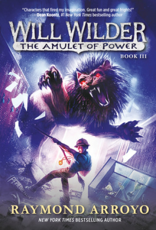 Kniha Will Wilder #3: The Amulet of Power Raymond Arroyo