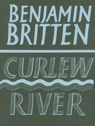 Knjiga Curlew River -- A Parable for Church Performance, Op. 71: Full Score Benjamin Britten