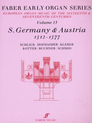 Książka Faber Early Organ, Vol 13: Germany 1512-1577 James Dalton