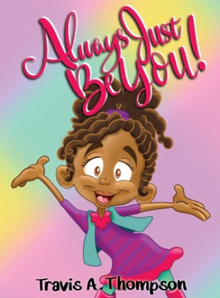 Buch Always Just Be You! Travis A. Thompson