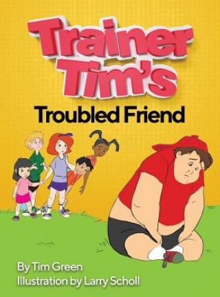 Книга Trainer Tim's Troubled Friend Tim Green