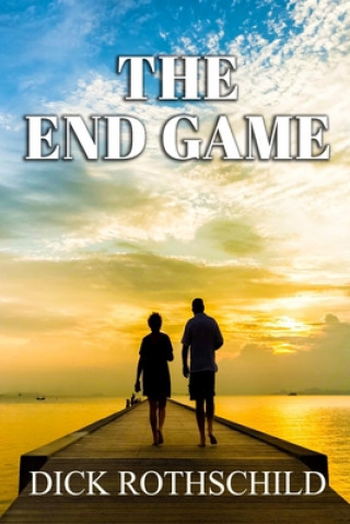Knjiga The End Game Dick Rothschild