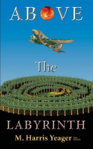 Buch Above The Labyrinth: 2nd Edition M. Harris Yeager