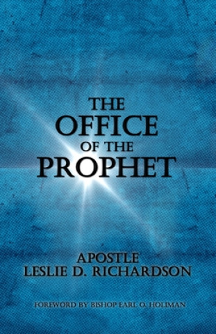 Book The Office Of The Prophet MR Leslie D. Richardson Sr