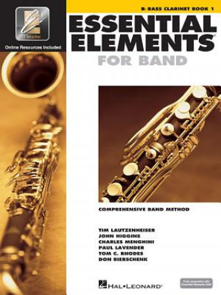 Könyv Essential Elements for Band - BB Bass Clarinet Book 1 with Eei [With CDROM and CD (Audio) and DVD] Hal Leonard Corp