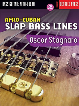 Könyv Afro-Cuban Slap Bass Lines [With CD (Audio)] Oscar Stagnaro