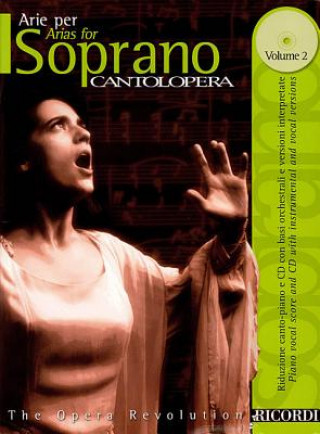 Könyv Cantolopera: Arias for Soprano - Volume 2: Cantolopera [With CD] Hal Leonard Corp