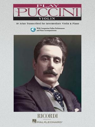 Kniha Play Puccini: 10 Arias Transcribed for Violin & Piano [With CD (Audio)] Giacomo Puccini