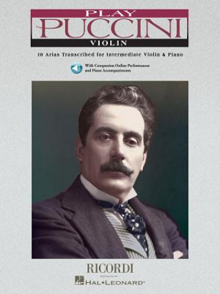 Książka Play Puccini: 10 Arias Transcribed for Violin & Piano [With CD (Audio)] Giacomo Puccini