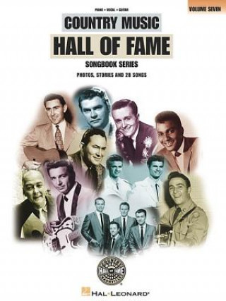 Knjiga Country Music Hall of Fame - Volume 7: Photos, Stories and 28 Songs Hal Leonard Publishing Corporation