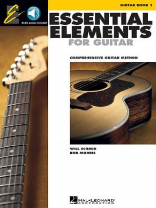Carte Essential Elements for Guitar - Book 1: Comprehensive Guitar Method [With CD] Will Schmid