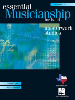 Carte Essential Musicianship for Band: Masterwork Studies-Baritone T.C. [With 2 CDROMs] Paula Crider