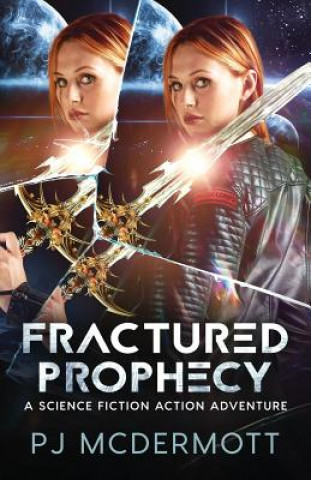 Kniha Fractured Prophecy Pj McDermott