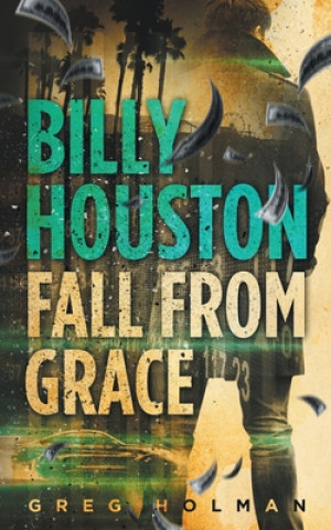 Libro Billy Houston Fall from Grace Greg Holman