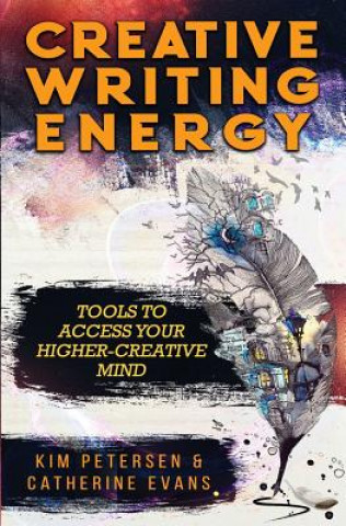 Könyv Creative Writing Energy Kim Petersen