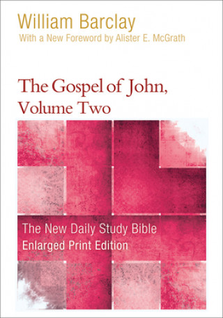 Carte The Gospel of John, Volume 2 (Enlarged Print) William Barclay