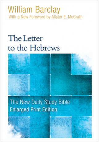 Kniha The Letter to the Hebrews (Enlarged Print) William Barclay