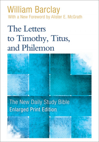 Kniha The Letters to Timothy, Titus, and Philemon (Enlarged Print) William Barclay