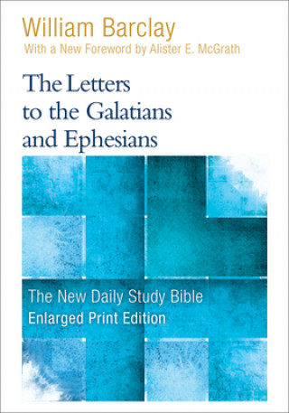 Carte The Letters to the Galatians and Ephesians (Enlarged Print) William Barclay