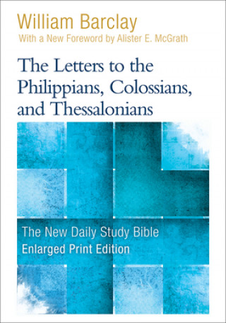 Buch The Letters to the Philippians, Colossians, and Thessalonians (Enlarged Print) William Barclay