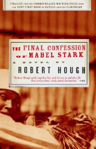 Βιβλίο The Final Confession of Mabel Stark Robert Hough