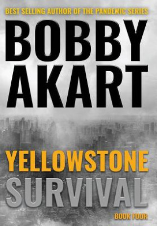 Libro Yellowstone Bobby Akart