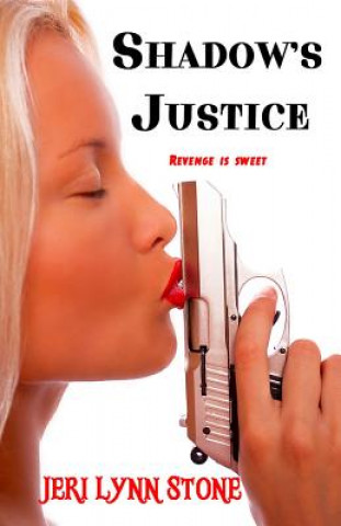 Kniha Shadow's Justice Jeri Lynn Stone