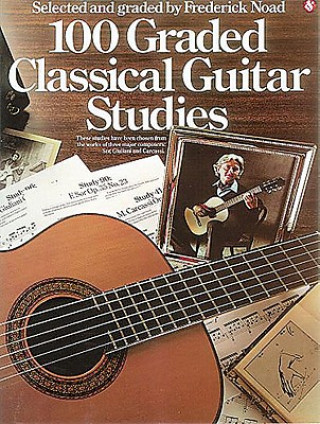 Książka 100 Graded Classical Guitar Studies: Selected and Graded by Frederick Noad Hal Leonard Corp