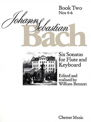 Carte Johann Sebastian Bach: Six Sonatas for Flute and Keyboard, Book Two, Nos. 4-6 Johann Sebastian Bach