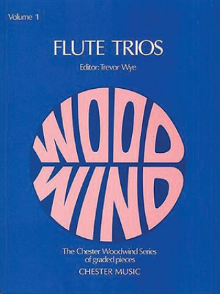 Könyv Flute Trios, Volume 1 Trevor Wye