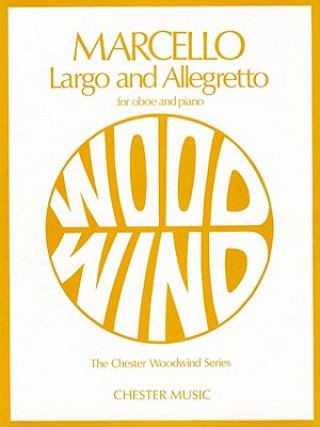 Livre Largo and Allegretto: For Oboe and Piano Benedetto Marcello