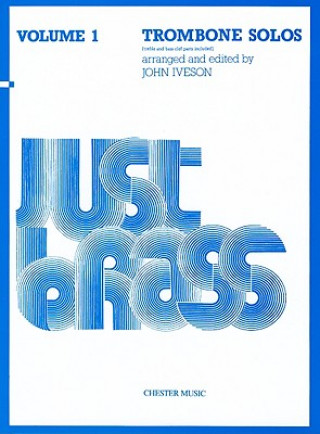 Carte Just Brass Trombone Solos, Volume 1 John Iveson