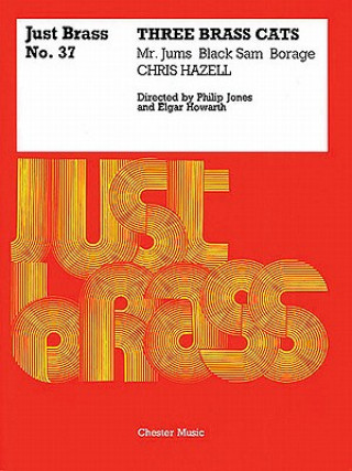 Livre Three Brass Cats: For Brass Ensemble Chris Hazell